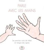 Parle avec les mains, Les premiers mots de bébé en langue des signes