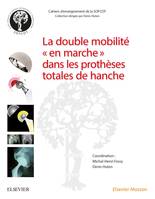 La double mobilité en marche dans les prothèses totales de hanche, 1ere Intention&Reprise