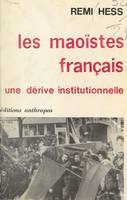 Les maoïstes français, Une dérive institutionnelle