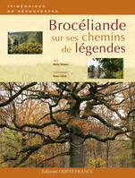 Brocéliande sur ses chemins de légendes