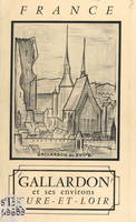 Gallardon, la tour, l'église, la maison de bois, Guide touristique publié par le Syndicat d'initiative de Gallardon et des environs