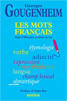 Les mots français dans l'histoire et dans la vie