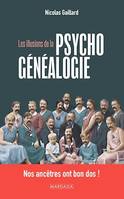 Les illusions de la psychogénéalogie, Nos ancêtres ont bon dos !