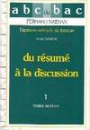 Épreuve anticipée de français, [1], Du résumé à la discussion 1ère toutes sections, épreuve anticipée de français, 1er sujet