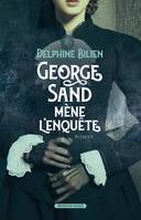 George Sand mène l'enquête