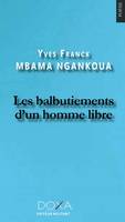 Des balbutiements d'un homme libre