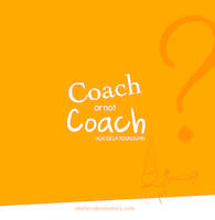 COACH or not COACH ? C'est toute la question !, c'est toute la question