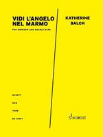 Vidi l’Angelo nel marmo, for soprano and double bass. soprano and double bass. Partition et partie.