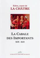 La Cabale des Importants. Mémoires (1638-1643), 1638-1643