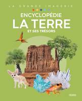 Compilation grande imagerie Encyclopédie - La Terre et ses trésors