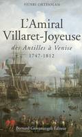 L'Amiral Villaret-Joyeuse, Des Antilles à Venise 1747-1812