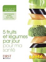 5 fruits et légumes par jour pour ma santé, pour ma santé