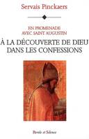 a la decouverte de dieu dans les confessions, en promenade avec saint Augustin