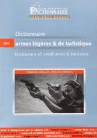 Dictionnaire des armes légères et de balistique, français-anglais