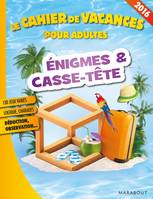 Le cahier de vacances pour adultes, Cahier de vacances énigmes et casse tête 2016