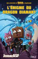 Une aventure de Bacca & compagnie, 1, L'énigme du dragon diamant, Une aventure de Bacca & compagnie