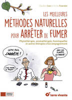 Les meilleures méthodes naturelles pour arrêter de fumer, Phytothérapie, aromathérapie, homéopathie et autres thérapies d'accompagnement