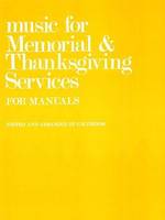 Music For Memorial And Thanksgiving Services, For Manuals