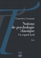 Notions de psychologie classique, Un regard neuf