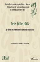 Sens (inter)dits, 2, Verbes et architectures syntaxico-discursives, Verbes et architectures syntaxico-discursives