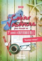 Le cahier de vacances pour entrer en 1re année d'infirmier(e), Testez-vous !