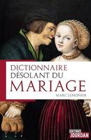 Dictionnaire désolant du mariage, Dictionnaire