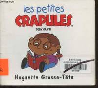 Les petites crapules., Huguette grosse-tête (collection 