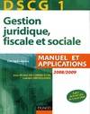DCG, 1, DSCG 1 - Gestion juridique, fiscale et sociale 2008/2009 - 2ème édition, manuel et applications