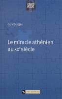 Le miracle athénien au XXe siècle