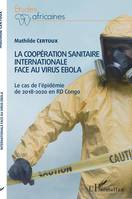 La coopération sanitaire internationale face au virus Ebola, Le cas de l'épidémie de 2018-2020 en rd congo