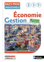 Economie et Gestion - Tome unique Bac Pros Industriels - Livre + licence élève - 2022