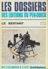 LES DOSSIERS DES EDITIONS DU PEN DUICK- LE SEXTANT