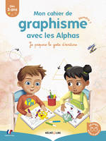 Mon cahier de graphisme avec les Alphas 1, Je prépare le geste d'écriture