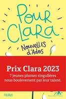 Prix Clara Pour Clara. Nouvelles d'ados. Prix Clara 2023