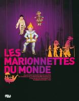 Les marionnettes du monde, collections du Musée des civilisations de l'Europe et de la Méditerranée, Marseille et du Musée des marionnettes du monde, Gadagne-Lyon