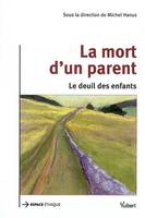 La mort d'un parent / le deuil des enfants, le deuil des enfants