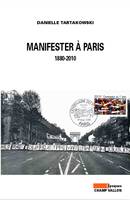 Manifester à Paris, 1880-2010