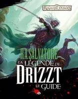 R.A. Salvatore La Légende de Drizzt Le Guide, le guide