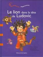 Le lion dans la tête de Ludovic - [une histoire sur l'hyperactivité], [une histoire sur l'hyperactivité]