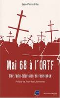 Mai 68 à l'ORTF, Une radio-télévision en résistance