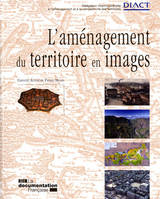 L'AMENAGEMENT DU TERRITOIRE EN IMAGES