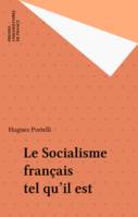 Le socialisme français tel qu'il est