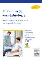 L'infirmier(e) en néphrologie, Clinique pratique et évaluation de la qualité des soins