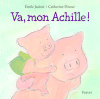 Va, mon Achille !