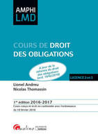 Cours de droit des obligations / 2016-2017, COURS CONÇU ET ÉCRIT EN CONFORMITÉ AVEC L'ORDONNANCE DU 10 FÉVRIER 2016À JOUR DE