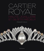 Cartier Royal, Haute joaillerie et objets précieux