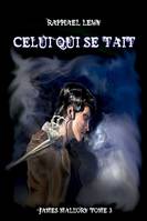 James Mallory tome 3 : Celui qui se tait