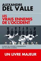 Les vrais ennemis de l'Occident, Du rejet de la Russie à l'islamisation des sociétés ouvertes