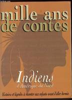 Mille ans de contes, Indiens d'Amérique du Nord