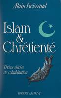 Islam et Chrétienté, Treize siècles de cohabitation